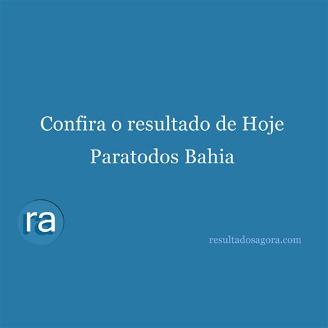 resultados paratodos bahia hoje